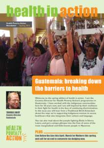 health in action Health Poverty Action Newsletter SpringGuatemala: breaking down
