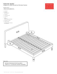 Parallel Bed: Standard Designed by Jeffrey Bernett and Nicholas Dodziuk Customer Service: [removed]inside the U.S[removed]outside the U.S. A.