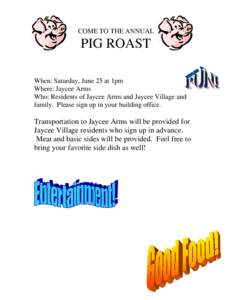 COME TO THE ANNUAL  PIG ROAST