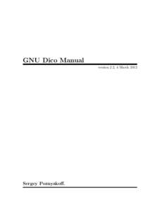 GNU Dico Manual version 2.2, 4 March 2012 Sergey Poznyakoff.  Published by the Free Software Foundation, 51 Franklin Street, Fifth Floor,