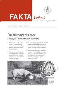 FAKTA Jordbruk  Sammanfattar aktuell forskning • Nr 11, 2002 ANDERS HÖGBERG • JANA PICKOVA