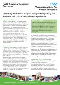 Case study: Leukotriene receptor antagonists in primary care at steps 2 and 3 of the national asthma guidelines Importance to NHS Around 5.4 million people in the UK are currently receiving treatment for asthma and the N