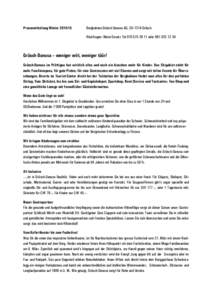 Pressemitteilung Winter[removed]Bergbahnen Grüsch-Danusa AG, CH-7214 Grüsch Rückfragen: Mario Davatz Tel[removed]oder[removed]Grüsch-Danusa – weniger wiit, weniger tüür!