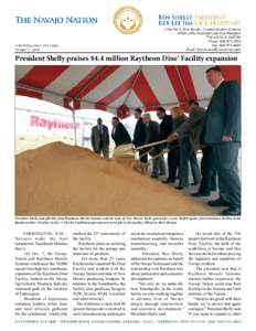 President Shelly praises $4.4 million Raytheon Dine’ Facility expansion  President Shelly and officials from Raytheon Missile Systems and the state of New Mexico broke ground for a new 30,000 square foot warehouse faci