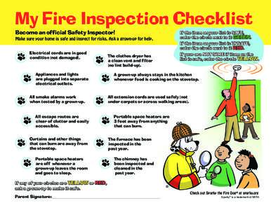 My Fire Inspection Checklist Become an official Safety Inspector! If the item on your list is SAFE, color the circle next to it GREEN.