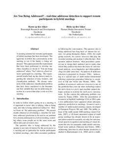 Are You Being Addressed? - real-time addressee detection to support remote participants in hybrid meetings Harm op den Akker Roessingh Research and Development Enschede the Netherlands