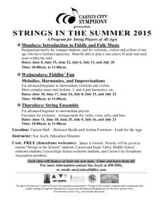 presents  STRINGS IN THE SUMMER 2015 A Program for String Players of All Ages   Mondays: Introduction to Fiddle and Folk Music