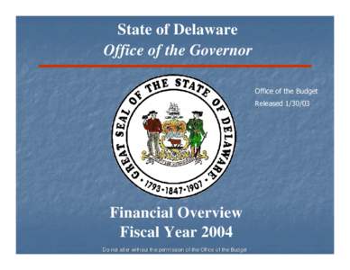 State of Delaware Office of the Governor Office of the Budget ReleasedFinancial Overview