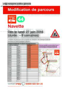 Modification de parcours 27 juin:41 | tpg-IV | Arrêt(s) : Horaire Navette 44 - Arrêt Carouge-Rondeau direction Grange-Collomb Navette bus  Navette