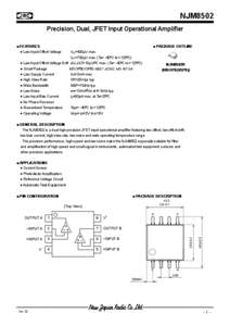 NJM8502 Precision, Dual, JFET Input Operational Amplifier ■ FEATURES ● Low Input Offset Voltage  ■ PACKAGE OUTLINE