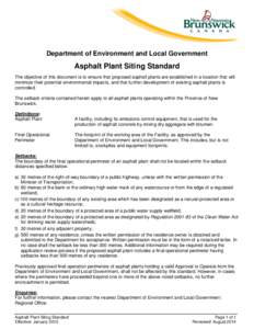 Department of Environment and Local Government  Asphalt Plant Siting Standard The objective of this document is to ensure that proposed asphalt plants are established in a location that will minimize their potential envi
