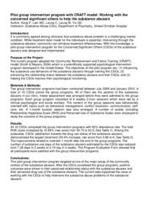 Pilot group intervention program with CRAFT model: Working with the concerned significant others to help the substance abusers Author: Kong P, Lam WC, Leung C, Leung M, Yiu GC Institution: Substance Abuse Clinic, Departm