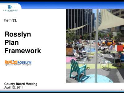 Item 33.  Rosslyn Plan Framework