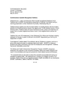 FOR IMMEDIATE RELEASE Contact: Liz McNeill Phone: [removed]May 24, 2012 Commissioner Costello Recognizes Teleflora Oklahoma City – Labor Commissioner Mark Costello recognized Oklahoma City’s