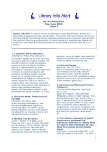 An IRC Publication May/June 2012 Issue 3 Library Info Alert focuses on recent developments in the field of library science and information management in the United States. The Library Info Alert contains summaries