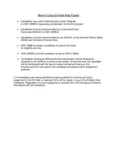 Marine Corps Enlisted Aide Packet  Candidates may submit Administrative Action Request to CMC (MMEA) requesting consideration for the EA program.