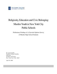 Religiosity, Education and Civic Belonging: Muslim Youth in New York City Public Schools Preliminary Findings of a Citywide Opinion Survey of Muslim High School Students