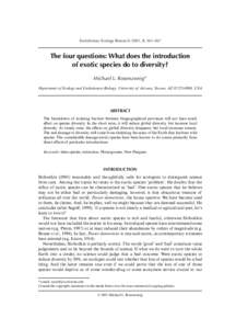 Evolutionary Ecology Research, 2001, 3: 361–367  The four questions: What does the introduction of exotic species do to diversity? Michael L. Rosenzweig* Department of Ecology and Evolutionary Biology, University of Ar