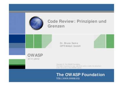 Code Review: Prinzipien und Grenzen Dr. Bruce Sams OPTIMAbit GmbH