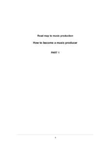 Road map to music production  How to become a music producer PART 1