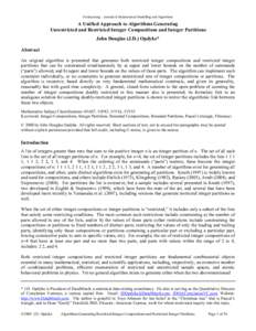 Forthcoming – Journal of Mathematical Modelling and Algorithms  A Unified Approach to Algorithms Generating Unrestricted and Restricted Integer Compositions and Integer Partitions John Douglas (J.D.) Opdyke* Abstract