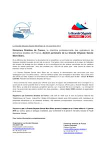 La Grande Odyssée Savoie Mont Banc le 12 novembre[removed]Domaines Skiables de France, la chambre professionnelle des opérateurs de domaines skiables de France, devient partenaire de La Grande Odyssée Savoie Mont Blanc.