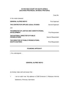 IN THE HIGH COURT OF SOUTH AFRICA (GAUTENG PROVINCIAL DIVISION, PRETORIA) Case No: In the matter between: GENERAL ALFRED MOYO