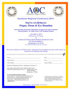 Southeast Regional Conference[removed]You’re A LifeSaver: Organ, Tissue & Eye Donation Learn and share best practice information on organ, tissue and eye donation. Keynote Speaker: Dr. Jayme Locke, UAB Transplant Surgeon