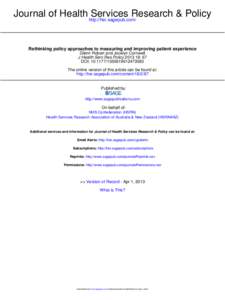 Journal of Health http://hsr.sagepub.com/ Services Research & Policy Rethinking policy approaches to measuring and improving patient experience Glenn Robert and Jocelyn Cornwell J Health Serv Res Policy[removed]: 67