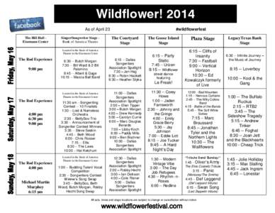 Wildflower! 2014 As of April 23 The Hill Hall Eisemann Center Singer/Songwriter Stage Bank of America Theatre