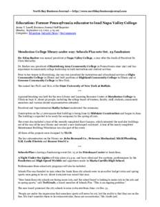 North Bay Business Journal — http://www.northbaybusinessjournal.com  Education: Former Pennsylvania educator to lead Napa Valley College Jenna V. Loceff, Business Journal Staff Reporter Monday, September 20, 2010, 4:04