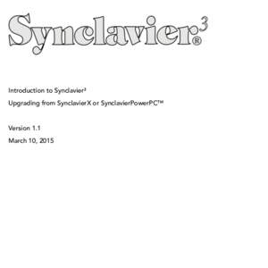 !  Introduction to Synclavier³ Upgrading from SynclavierX or SynclavierPowerPC™ Version 1.1 March 10, 2015