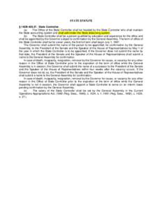 STATE STATUTE § 143B[removed]State Controller. (a) The Office of the State Controller shall be headed by the State Controller who shall maintain the State accounting system and shall administer the State disbursing syst