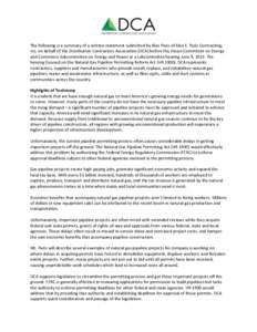 The following is a summary of a written statement submitted by Alex Paris of Alex E. Paris Contracting, Inc. on behalf of the Distribution Contractors Association (DCA) before the House Committee on Energy and Commerce S