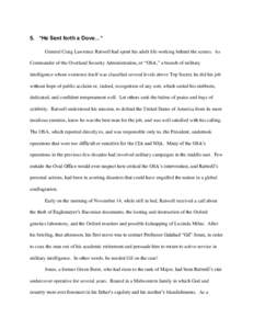 5. “He Sent forth a Dove…” General Craig Lawrence Ratwell had spent his adult life working behind the scenes. As Commander of the Overland Security Administration, or “OSA,” a branch of military intelligence wh