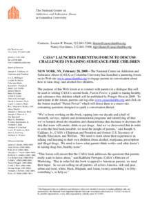 In order to create the best and most readable, practical, savvy, and realistic guide to help parents deal with real world situations they face, CASA will rely on science and evidence based research on teen substance use 