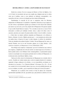 RENOIR, OPHULS Y ASTRUC, ADAPTADORES DE MAUPASSANT  Desde de su estreno, Partie de campagne de Renoir, Le Plaisir de Ophuls y Une vie de Astruc no encontraron más que una acogida muy mitigada tanto por la crítica como 