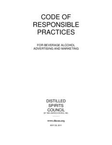 CODE OF RESPONSIBLE PRACTICES FOR BEVERAGE ALCOHOL ADVERTISING AND MARKETING