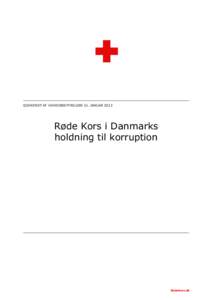 GODKENDT AF HOVEDBESTYRELSEN 31. JANUARRøde Kors i Danmarks holdning til korruption  RødeKors.dk