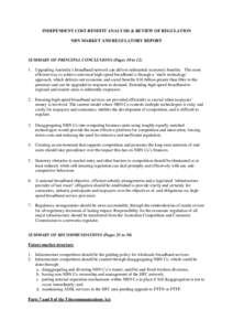 INDEPENDENT COST-BENEFIT ANALYSIS & REVIEW OF REGULATION NBN MARKET AND REGULATORY REPORT SUMMARY OF PRINCIPAL CONCLUSIONS (Pages 10 to[removed]Upgrading Australia’s broadband network can deliver substantial economic be