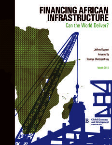 FINANCING AFRICAN INFRASTRUCTURE Can the World Deliver?  Jeffrey Gutman