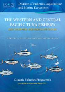 THE WESTERN AND CENTRAL PACIFIC TUNA FISHERY: 2010 OVERVIEW AND STATUS OF STOCKS Shelton Harley, Peter Williams, Simon Nicol, and John Hampton Secretariat of the Pacific Community