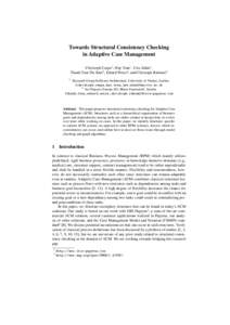 Towards Structural Consistency Checking in Adaptive Case Management Christoph Czepa1 , Huy Tran1 , Uwe Zdun1 , Thanh Tran Thi Kim2 , Erhard Weiss2 , and Christoph Ruhsam2 1