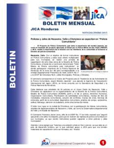 BOLETIN MENSUAL JICA Honduras NOTICIAS/ENERO 2015 Policías y Jefes de Nacaome, Valle y Choluteca se capacitan en “Policía Comunitaria” •