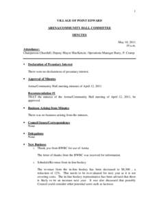 1 VILLAGE OF POINT EDWARD ARENA/COMMUNITY HALL COMMITTEE MINUTES May 10, [removed]a.m.