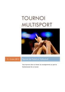 TOURNOI MULTISPORT 3 – 4 mars[removed]Tournoi de Futsal et Volleyball