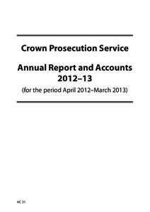 Crown Prosecution Service  Annual Report and Accounts 2012–13