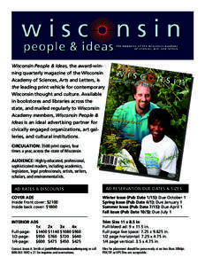 Wisconsin People & Ideas, the award-winning quarterly magazine of the Wisconsin Academy of Sciences, Arts and Letters, is people & ideas the leading print vehicle for contemporary Wisconsin thought and culture. Available