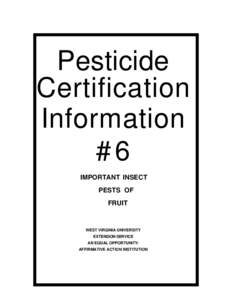 Pesticide Certification Information #6 IMPORTANT INSECT PESTS OF