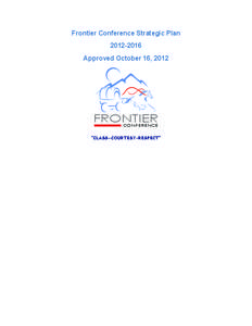 Frontier Conference Strategic Plan[removed]Approved October 16, 2012